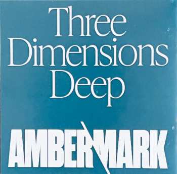 CD Amber Mark: Three Dimensions Deep 572961