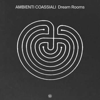 Album Ambienti Coassiali: Dream Rooms