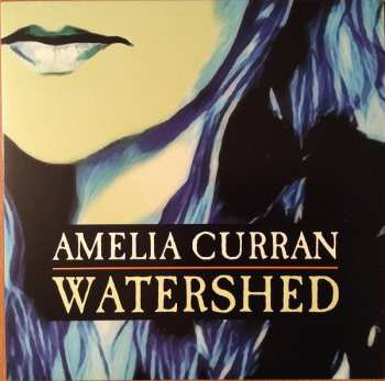 Amelia Curran: Watershed