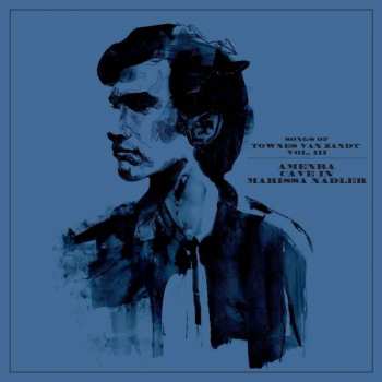 CD Amenra & Cave In & Mariss: Songs Of Townes Van Zandt Vol.3 153844