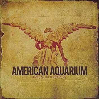 LP American Aquarium: Dances For The Lonely 145089