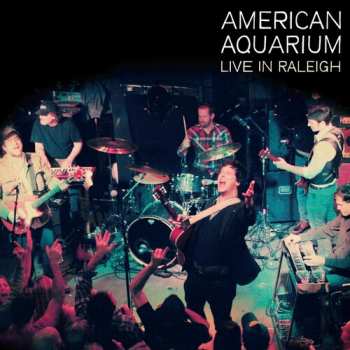 CD American Aquarium: Live in Raleigh 646420