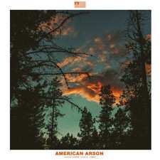 Album American Arson: Sand & Cinder // Tide & Timber