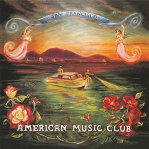 LP American Music Club: San Francisco 565385