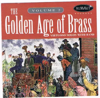 The Golden Age Of Brass, Volume 2