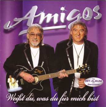 Album Amigos: Weißt Du, Was Du Für Mich Bist