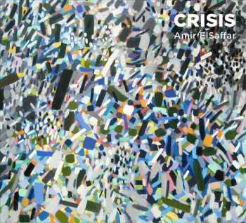 CD Amir ElSaffar Two Rivers Ensemble: Crisis 385501