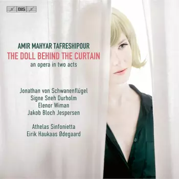 The Doll Behind The Curtain (An Opera In Two Acts)