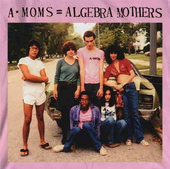 Album The Algebra Mothers: A·Moms = Algebra Mothers