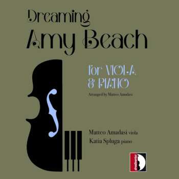 Album Amy Marcy Cheney Beach: Dreaming Amy Beach (For Viola & Piano)