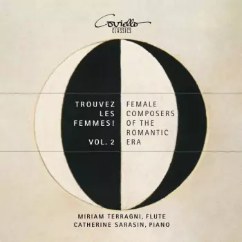 Miriam Terragni & Catherine Sarasin - Female Composers Of The Romantic Era Vol.2