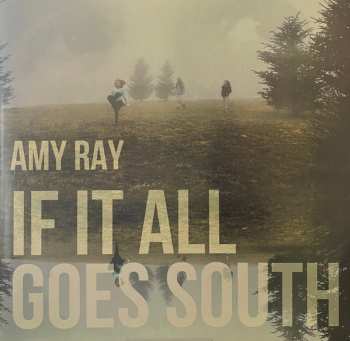 Album Amy Ray: If It All Goes South