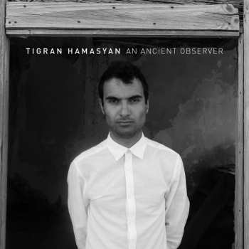 Album Tigran Hamasyan: An Ancient Observer