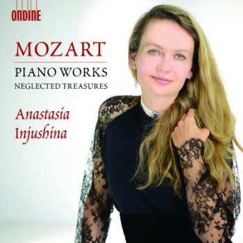 Album Wolfgang Amadeus Mozart: Piano Works - Neglected Treasures