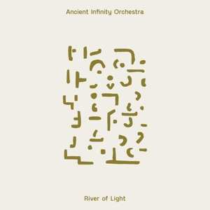 Album Ancient Infinity Orchestra: River Of Light