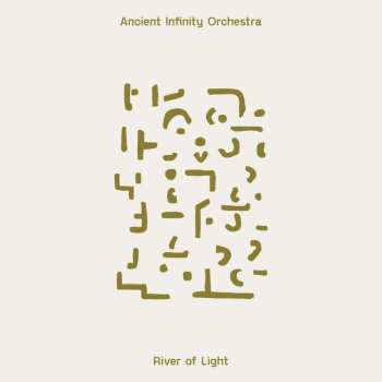 Album Ancient Infinity Orchestra: Rivers Of Light