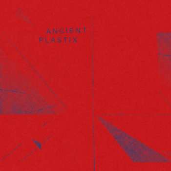 Ancient Plastix: S/T 