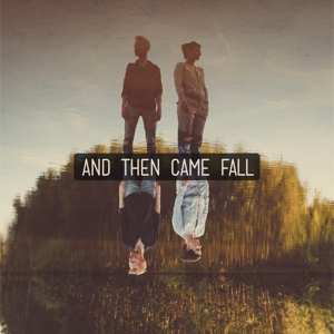 LP And Then Came Fall: And Then Came Fall 591012