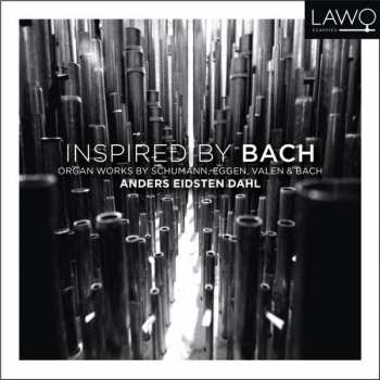 Anders Eidsten Dahl: Anders Eidsten Dahl - Inspired By Bach