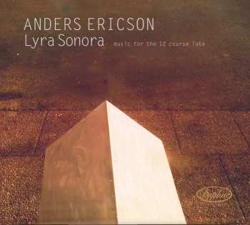 CD Anders Ericson: Lyra Sonora: Music For The 12 Course Lute 379229