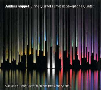 Anders Koppel: Streichquartette Nr.1 & 2