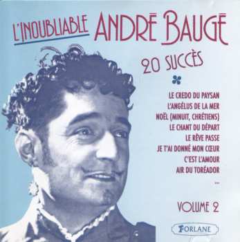 Andre Bauge: L'inoubliable André Baugé - Volume 2 - 20 Succès