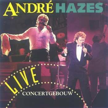 Album André Hazes: Concertgebouw Live