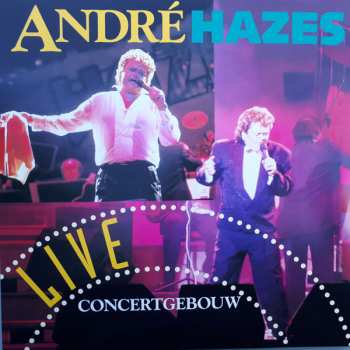 2LP André Hazes: Concertgebouw Live CLR 554424