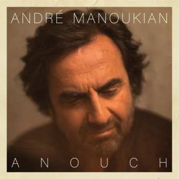 CD André Manoukian: Anouch 550483