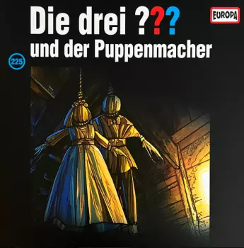 André Marx: Die Drei ??? 225 - Und Der Puppenmacher