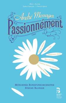 Album Andre Messager: Passionnement