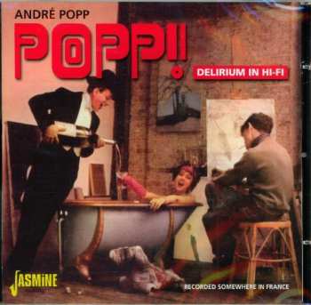 CD André Popp: Popp! Delirium In Hi-Fi 563289