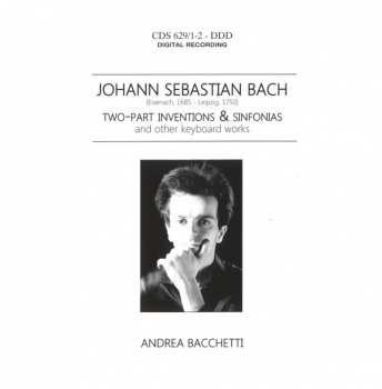 2CD Andrea Bacchetti: Two-Part Inventions & Sinfonias And Other Keyboard Works 422321