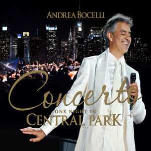 CD Andrea Bocelli: Concerto One Night In Central Park 639911