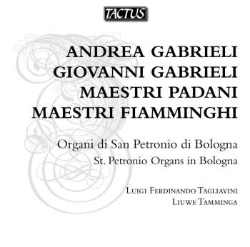 2CD Andrea Gabrieli: Maestri Padani / Maestri Fiamminghi - Gli Organi Della Basilica Di S. Petronio In Bologna - St. Petrino Organs In Bologna 556185