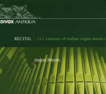 Tre Secoli di Musica Organistica Italiana