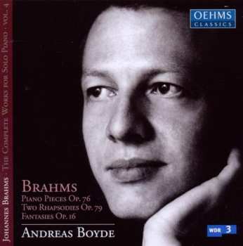 Album Andreas Boyde: Brahms - The Complete Works For Solo Piano Vol.4