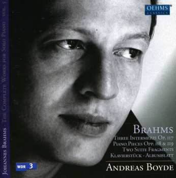 CD Andreas Boyde: Brahms - The Complete Works For Solo Piano Vol.5 658742