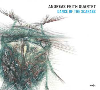 Album Andreas Feith Quartet: Dance Of The Scarabs