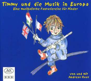 CD Andreas Haas: Timmy Und Die Musik In Europa 427244