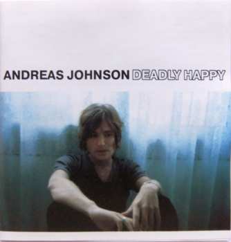 Album Andreas Johnson: Deadly Happy