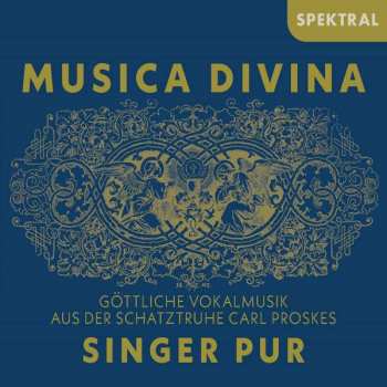 CD Singer Pur: Musica Divina - Göttliche Vokalmusik Aus Der Schatztruhe Von Carl Proskes 575980