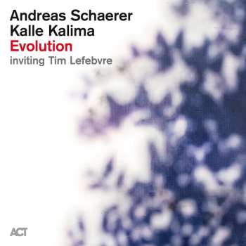 Album Andreas Schaerer & Kalle Kalima: Evolution