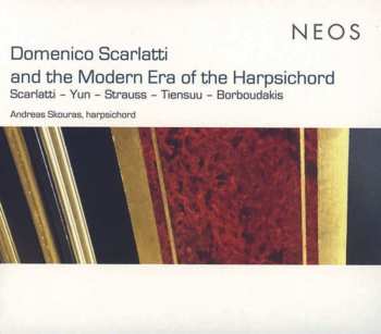 CD Andreas Skouras: Domenico Scarlatti And The Modern Era Of The Harpsichord 560619