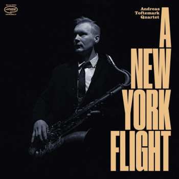 CD Andreas Toftemark Quartet: A New York Flight 510674