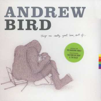 LP Andrew Bird: Things Are Really Great Here, Sort Of... 70956