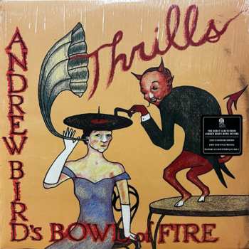 3LP Andrew Bird's Bowl Of Fire: Thrills 569942