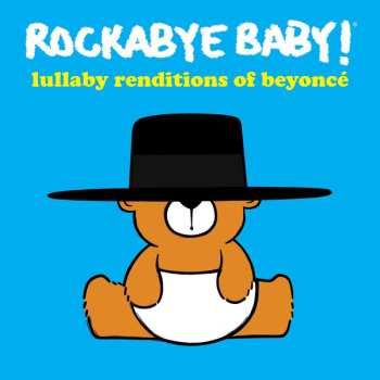 Album Andrew Bissell: Rockabye Baby! Lullaby Renditions Of Beyoncé 