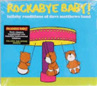 Album Andrew Bissell: Rockabye Baby! Lullaby Renditions Of Dave Matthews Band