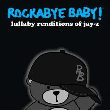 CD Andrew Bissell: Rockabye Baby! Lullaby Renditions Of Jay Z  652680